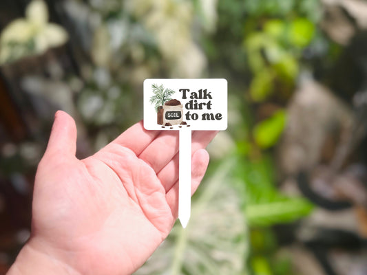 Talk Dirt to Me Plant Stake